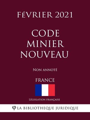 cover image of Code minier nouveau (France) (Février 2021) Non annoté